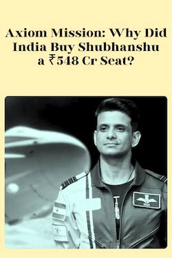 ₹548 Cr for Shubhanshu’s Space Flight — But Why?